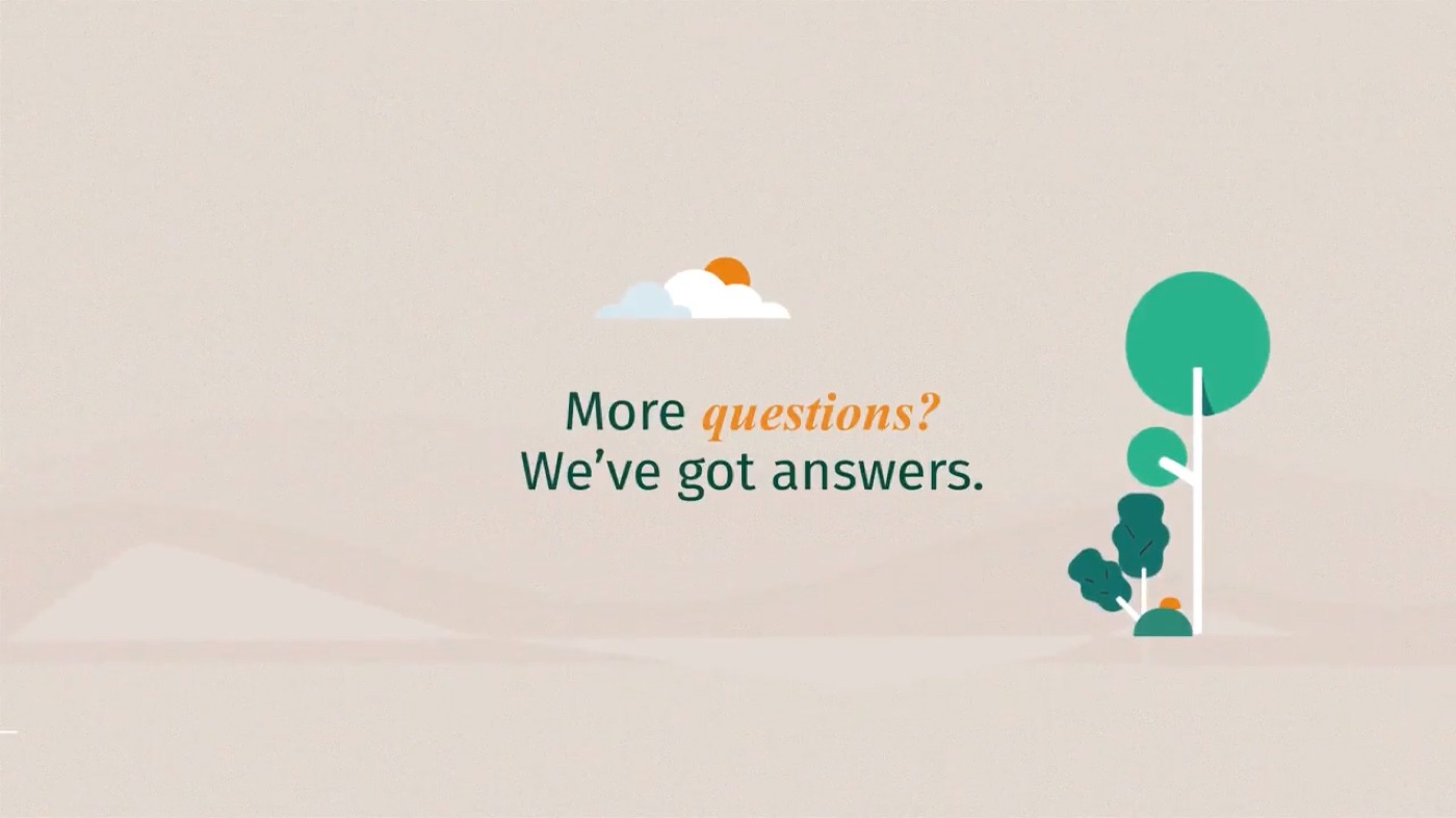 Closing title card reading: More questions? We've got answers