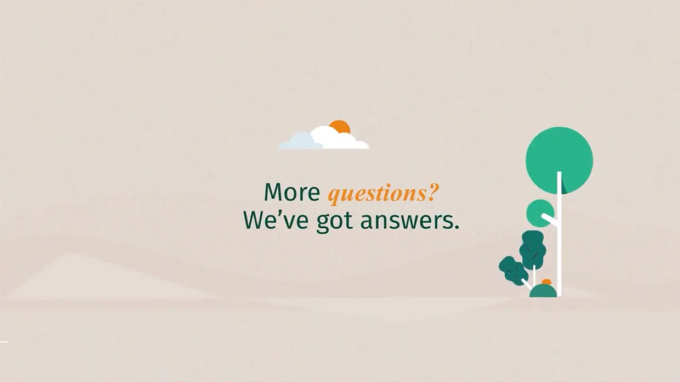 Closing title card reading: More questions? We've got answers