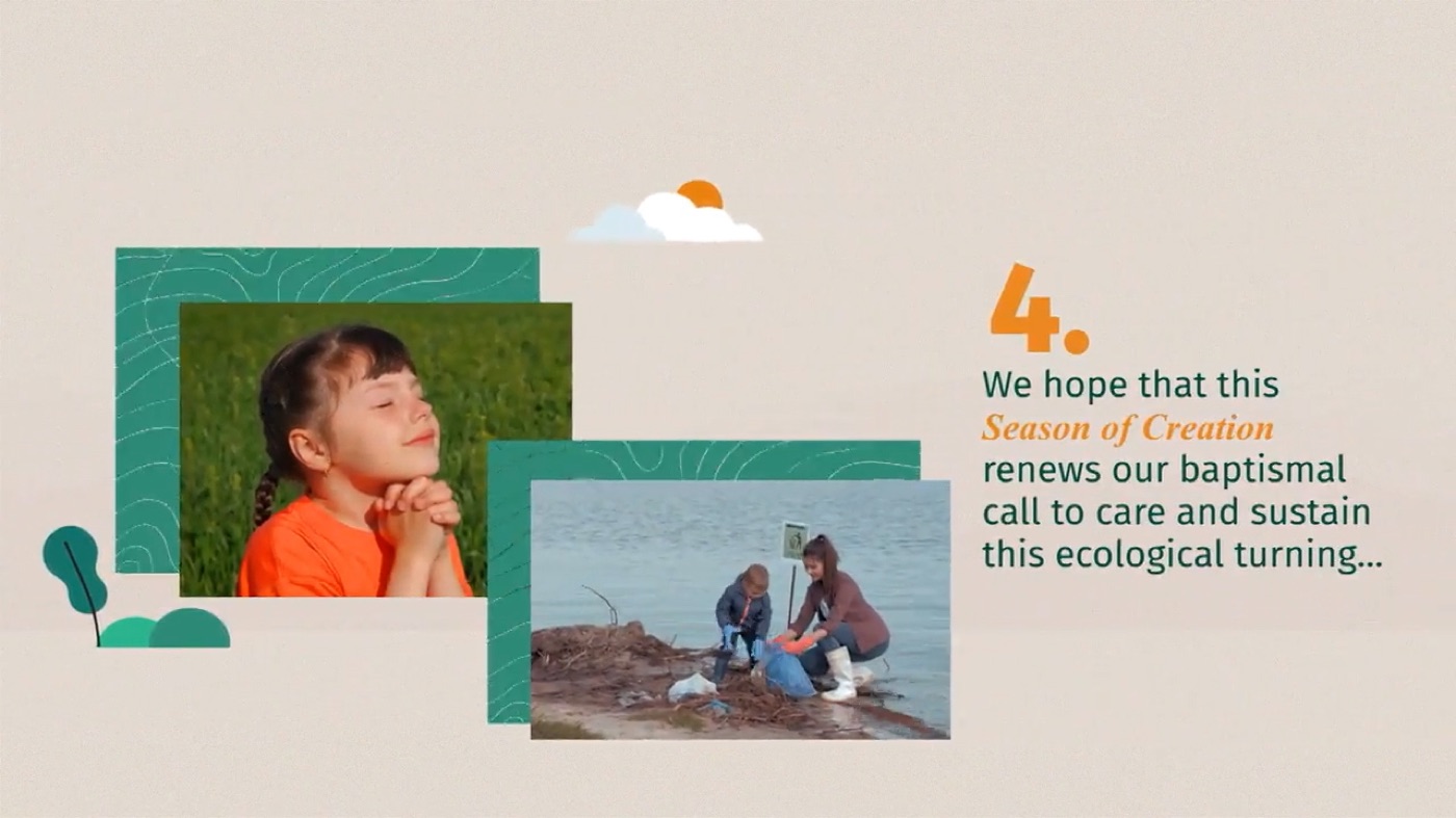 Title card reading: We hope that this Season of Creation renews our baptismal call to care and sustain this ecological turning
