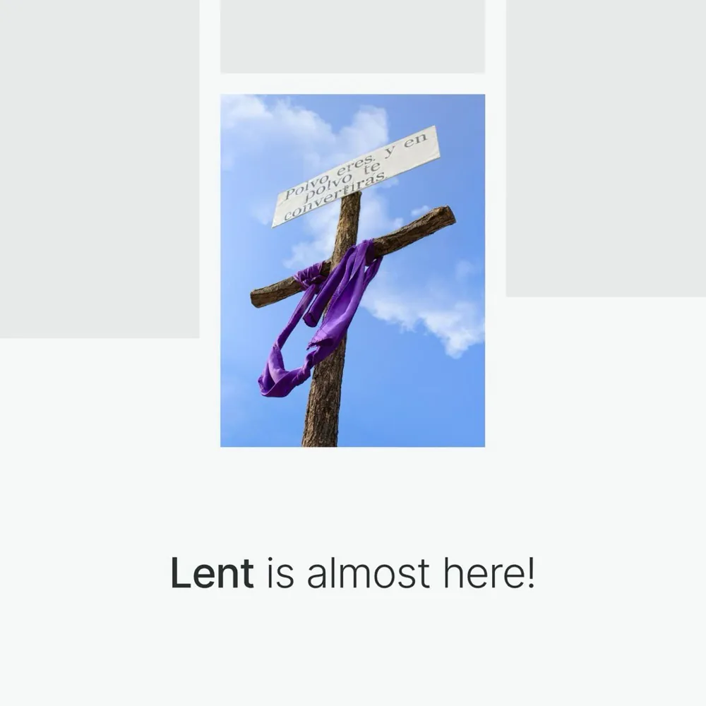 “Lent is almost here!” — anuncio de temporada litúrgica