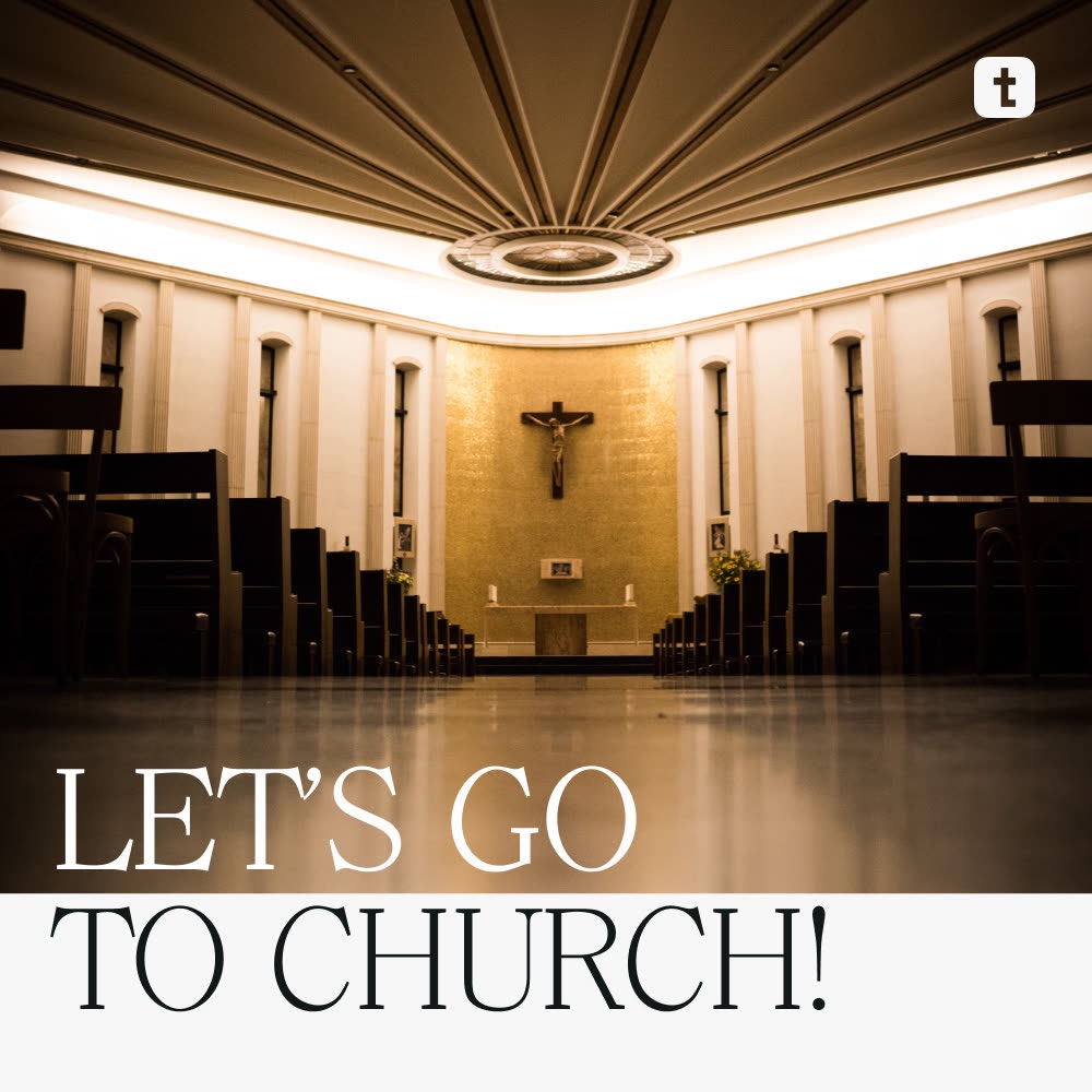 “Let's go to church!” — post editorial